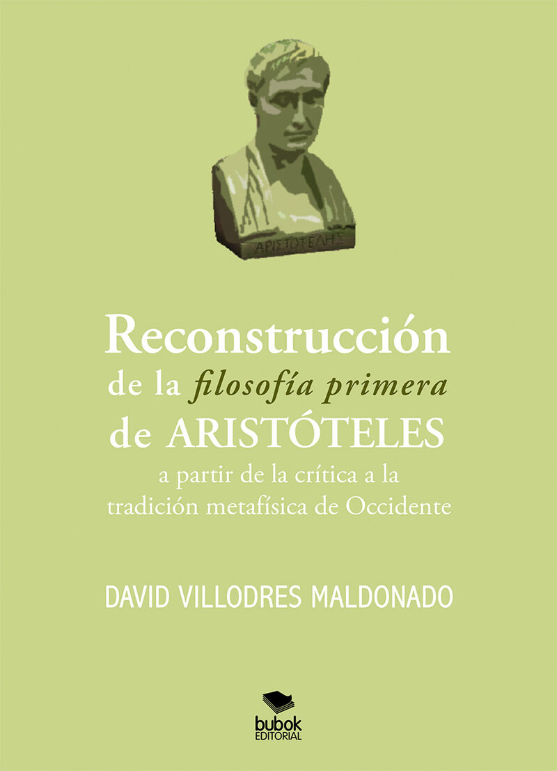 Portada de Reconstrucción de la filosofía primera de Aristóteles a partir de la crítica a la tradición metafísica de Occidente