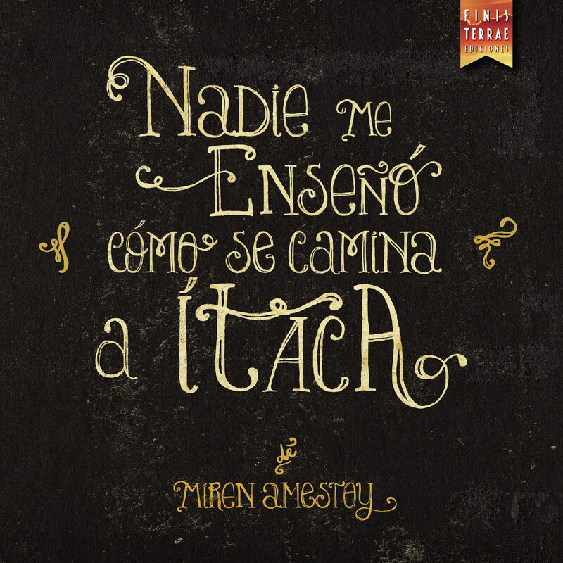 Portada de Nadie me enseñó cómo se camina a Ítaca