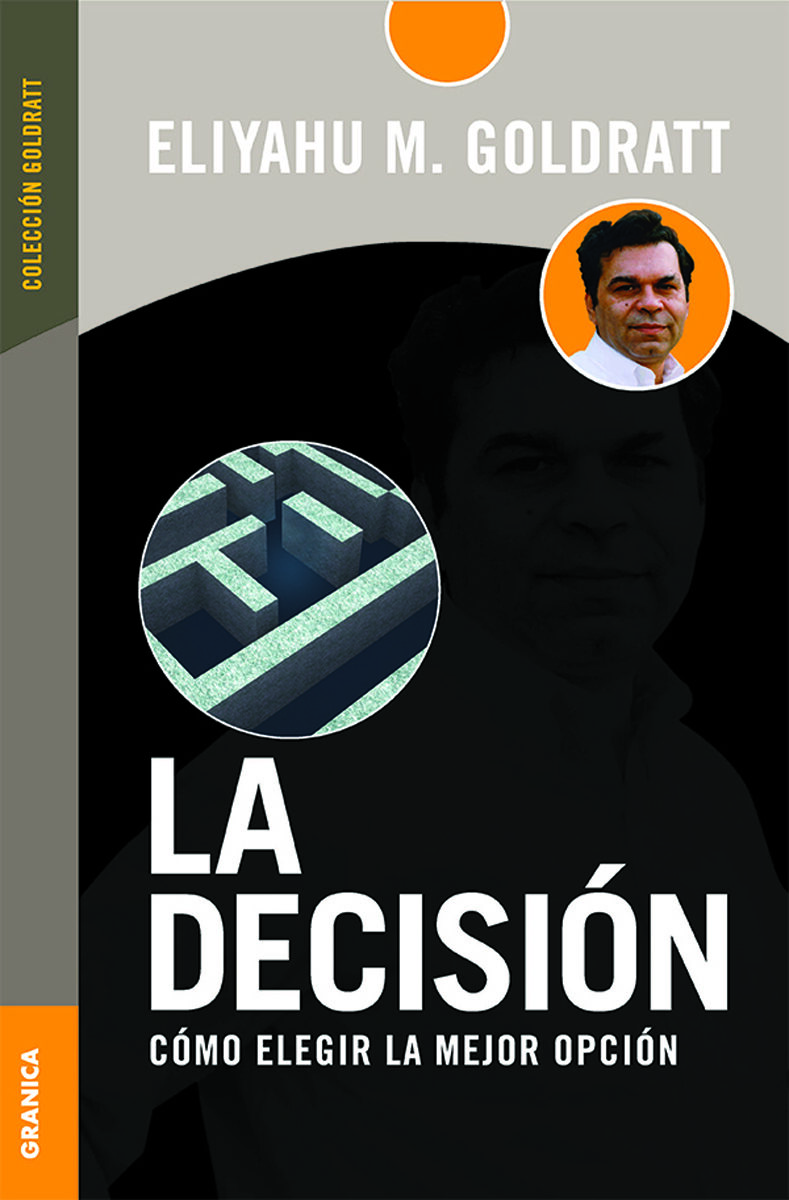Portada de La decisión · Eliyahu M Goldratt