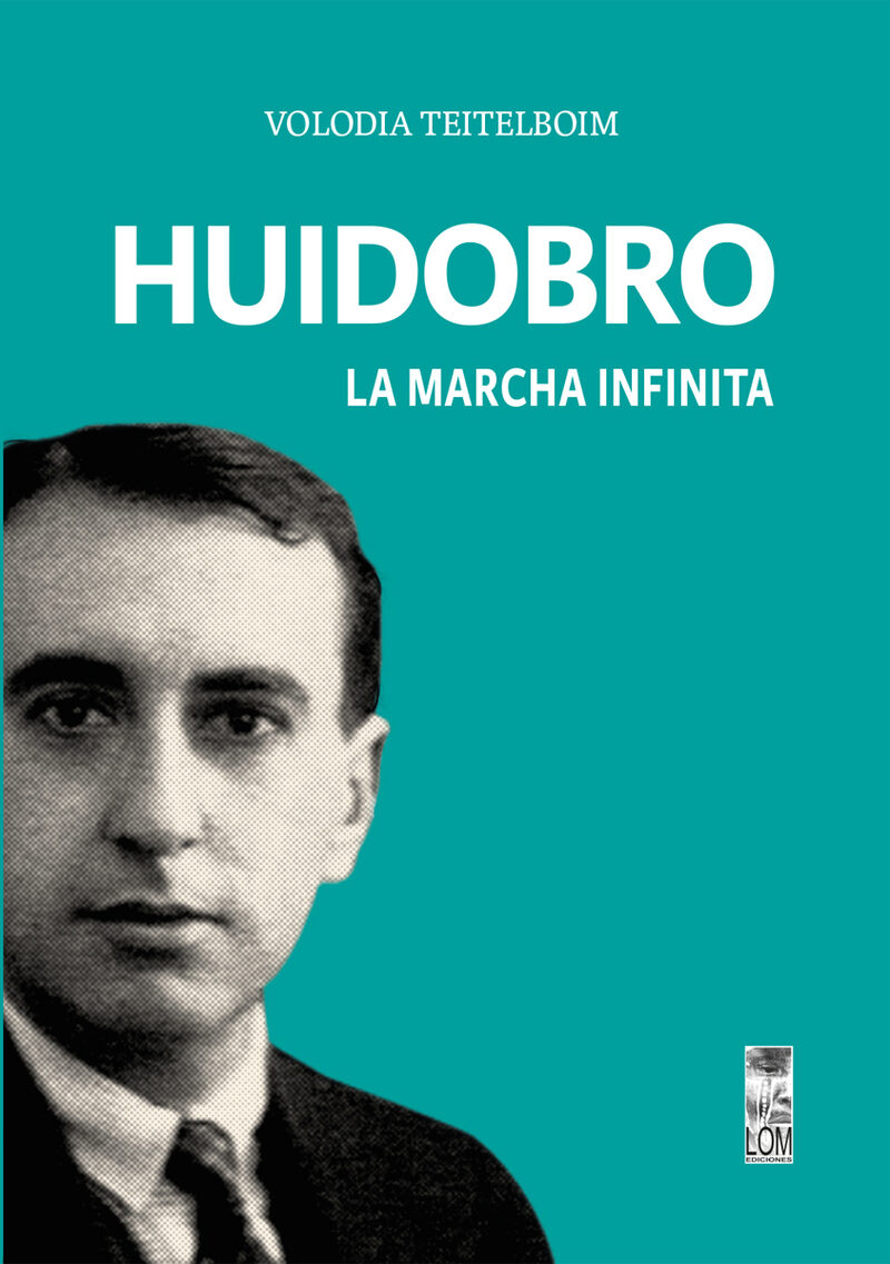 Portada de Huidobro, la marcha infinita