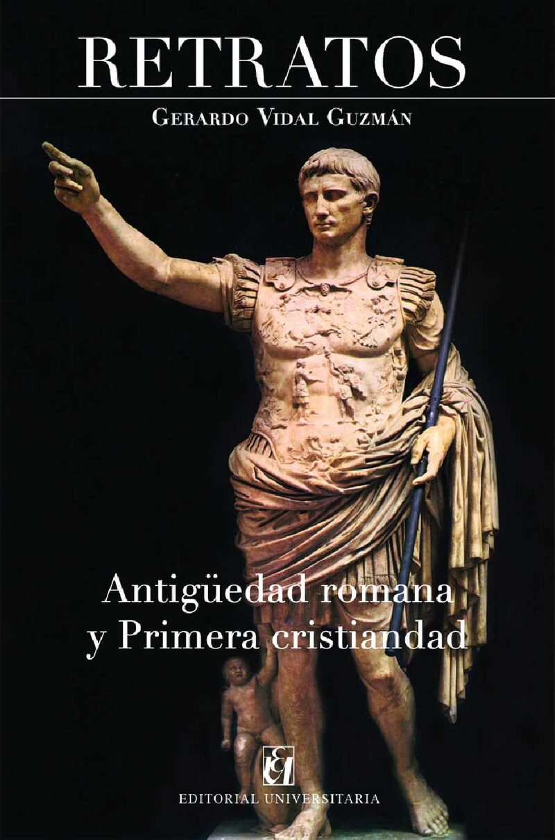 Portada de Retratos de la antigüedad romana y la primera cristiandad · Gerardo Vial Guzmán