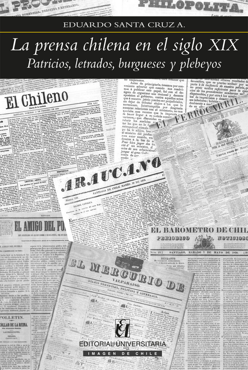 Portada de La prensa chilena en el siglo XIX · Eduardo Santa Cruz