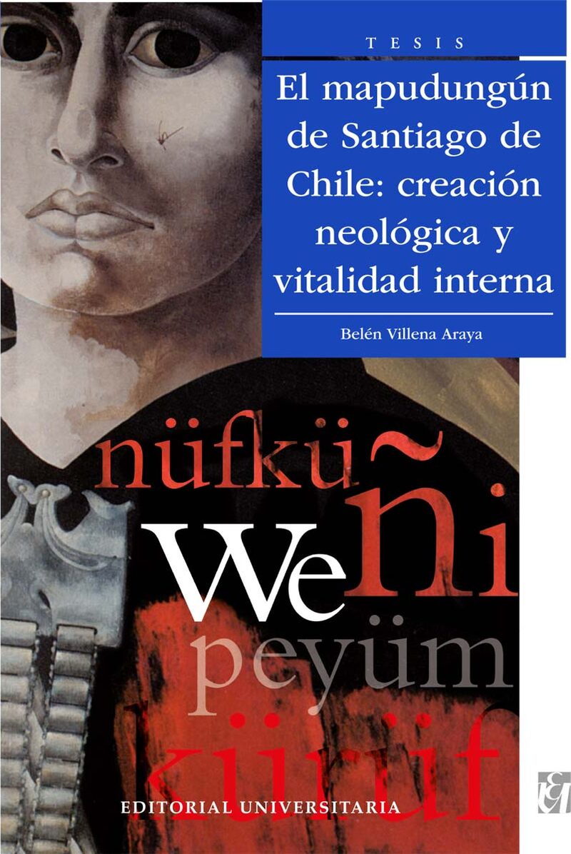 Portada de El mapudungún de Santiago de Chile: creación neológica y vitalidad interna · Belén Villena