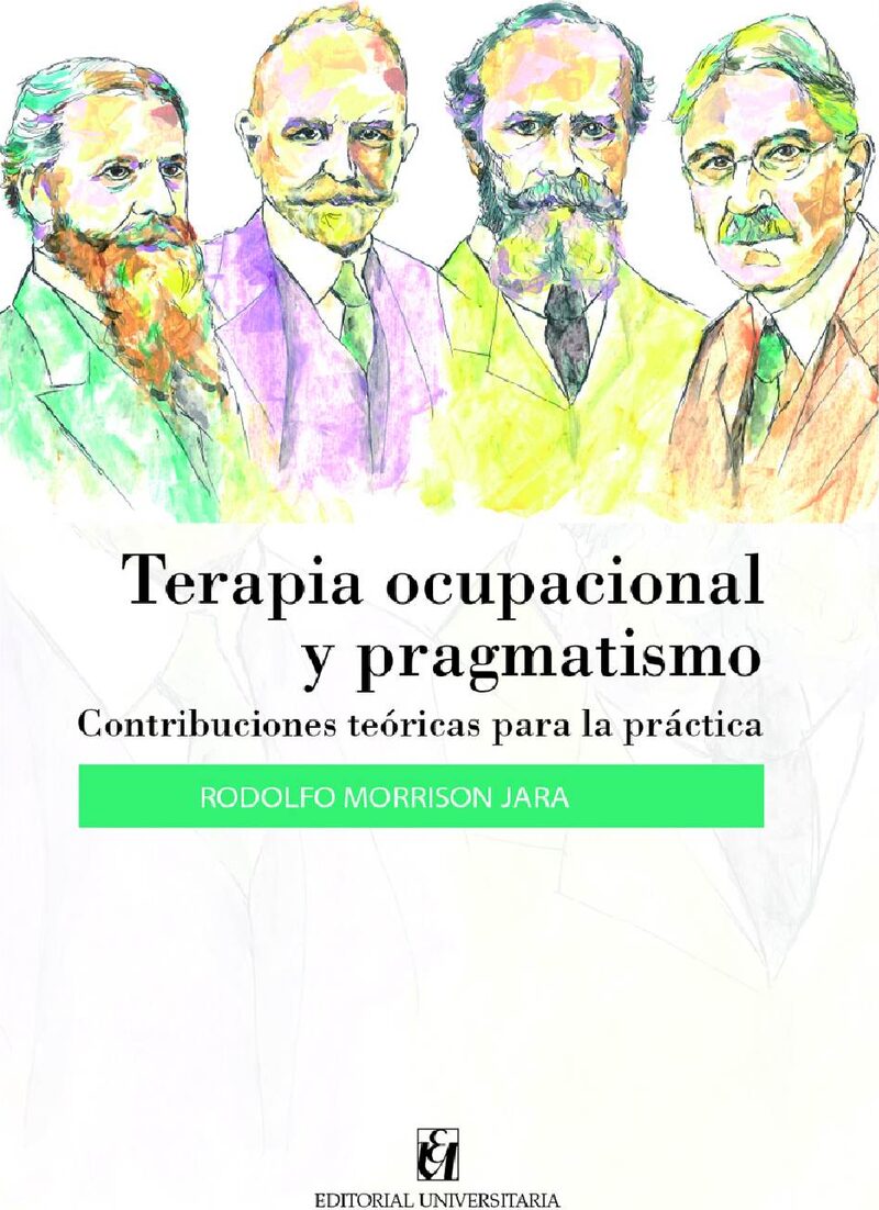 Portada de Terapia ocupacional y pragmatismo · Rodolfo Morrison Jara