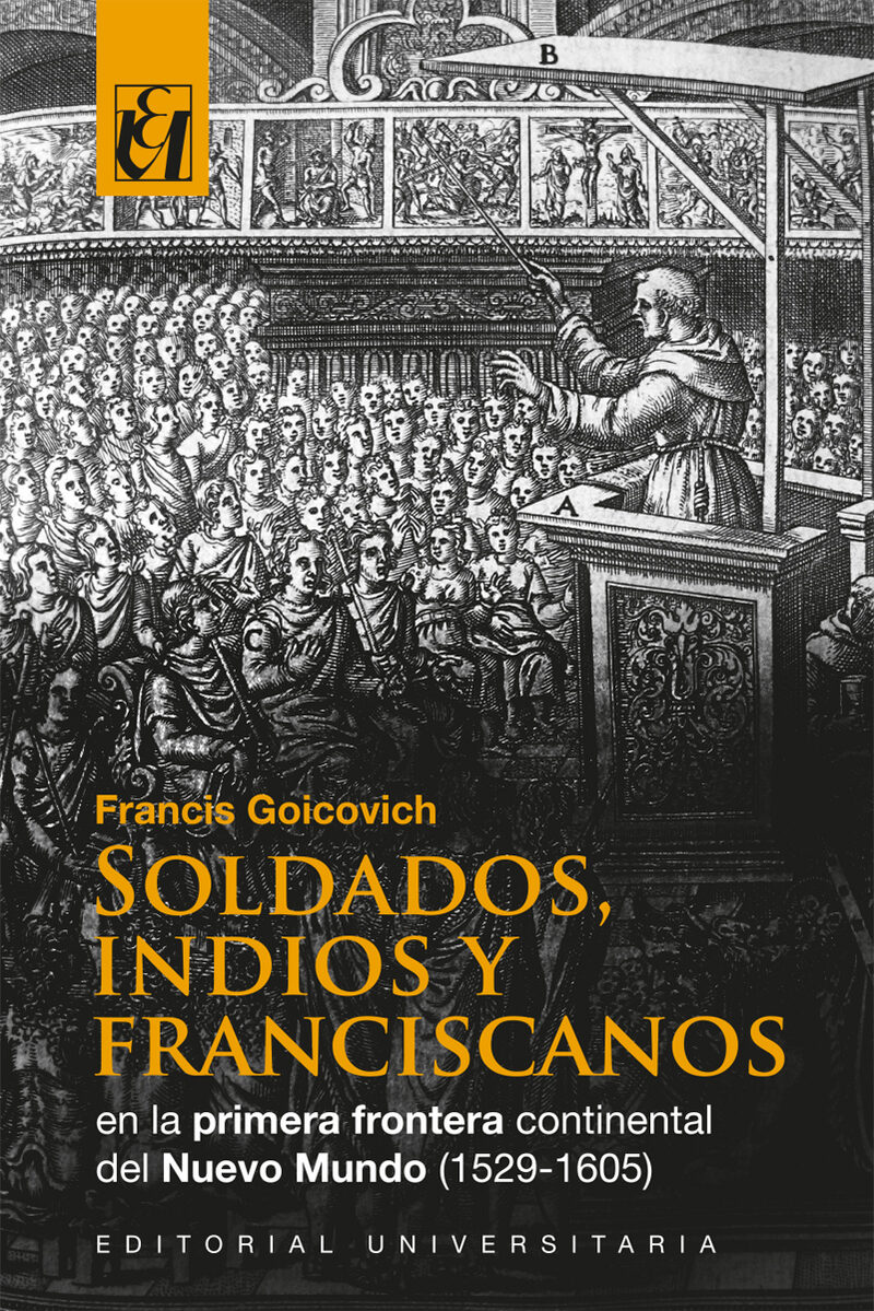 Portada de Soldados, indios y franciscanos en la primera frontera continental del nuevo mundo (1529-1605)