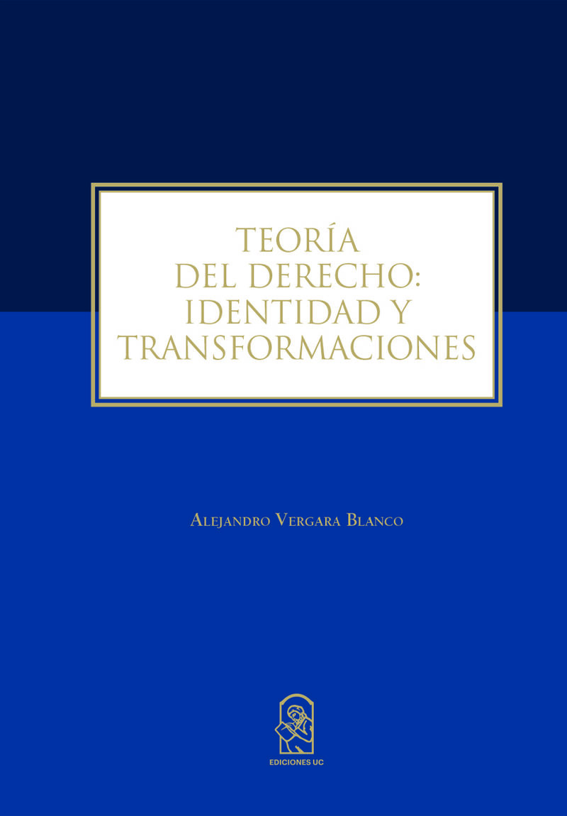 Portada de Teoría del Derecho: identidad y transformaciones · Alejandro Vergara