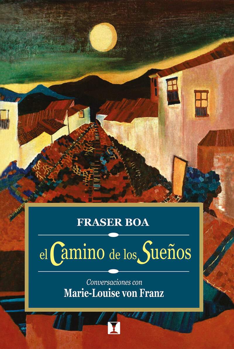 Portada de El camino de los sueños · Fraser Boa