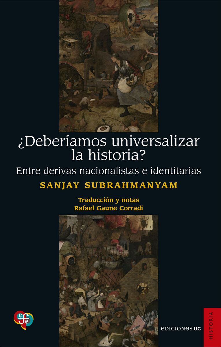 Portada de Deberíamos universalizar la historia · Sanjay Subrahmanyam