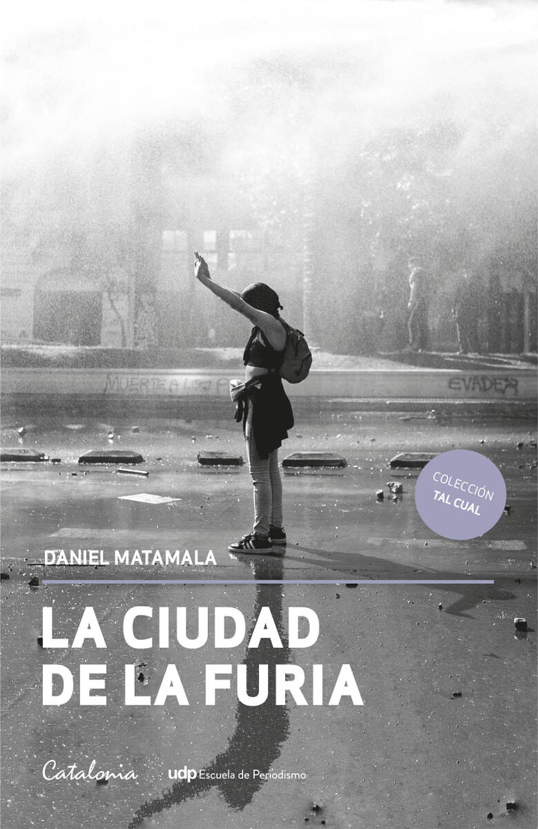 Portada de La ciudad de la furia · Daniel Matamala