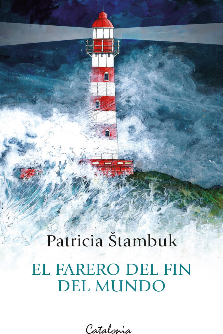 Portada de El farero del fin del mundo · Patricia Stambuk