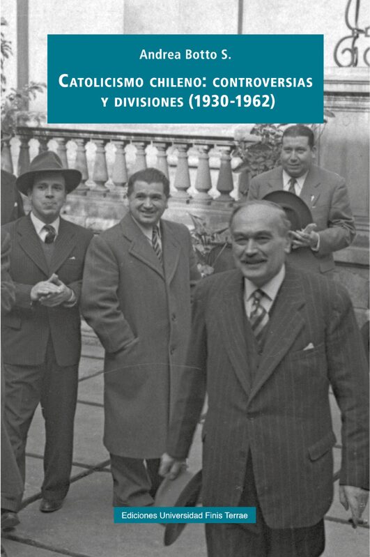 Portada de CATOLICISMO CHILENO: CONTROVERSIAS Y DIVISIONES (1930-1962)