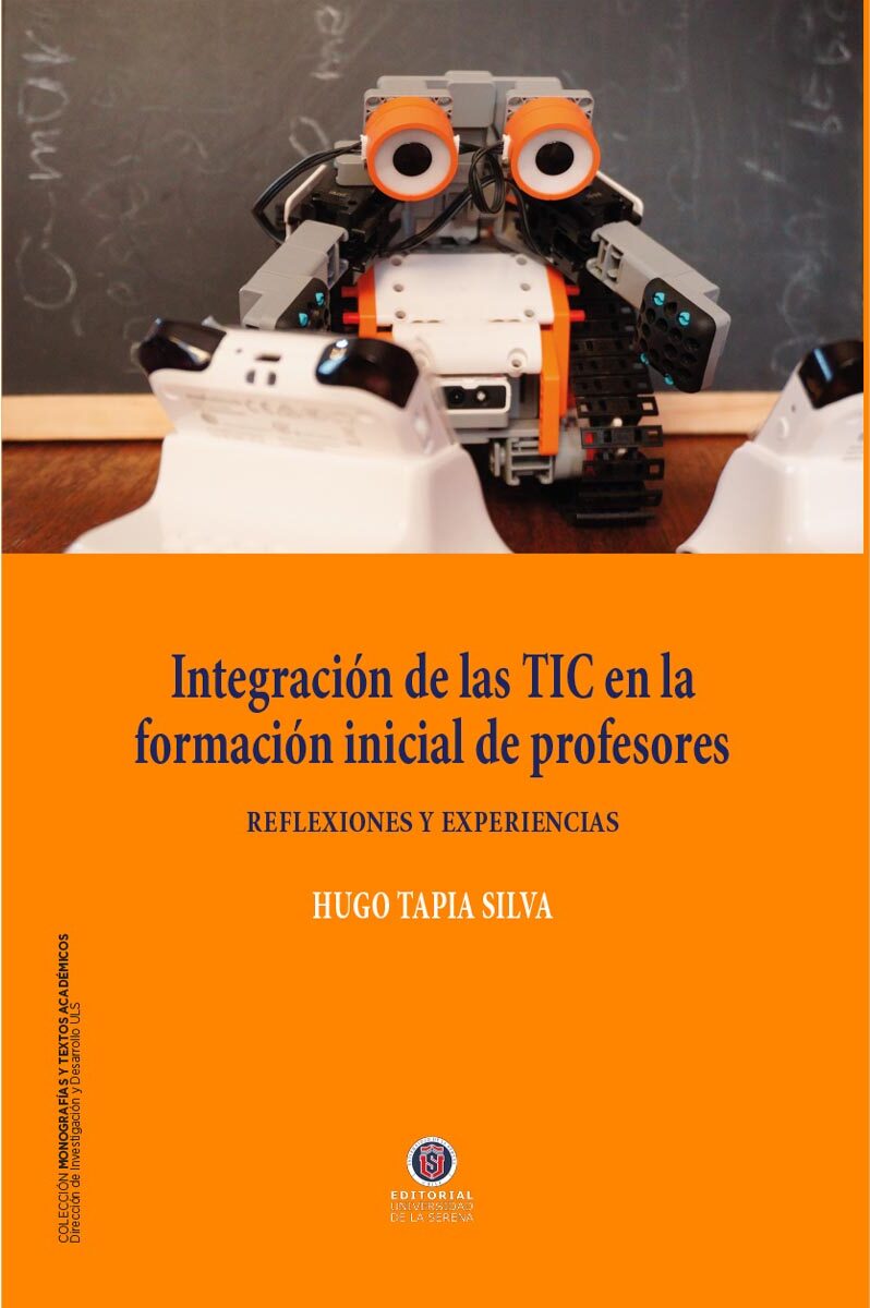 Portada de Integración de las TIC en laformación inicial de profesores · Hugo Tapia Silva