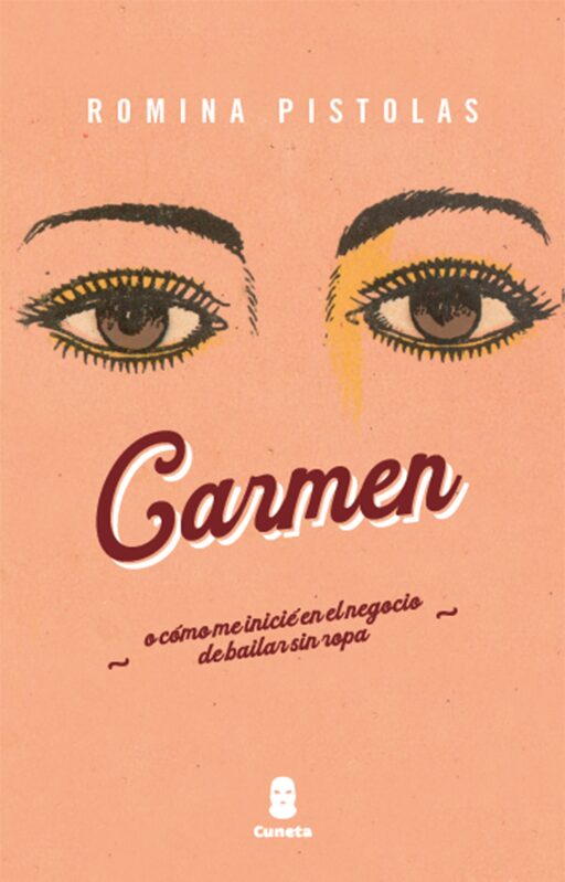 Portada de Carmen o cómo me inicié en el negocio de bailar sin ropa