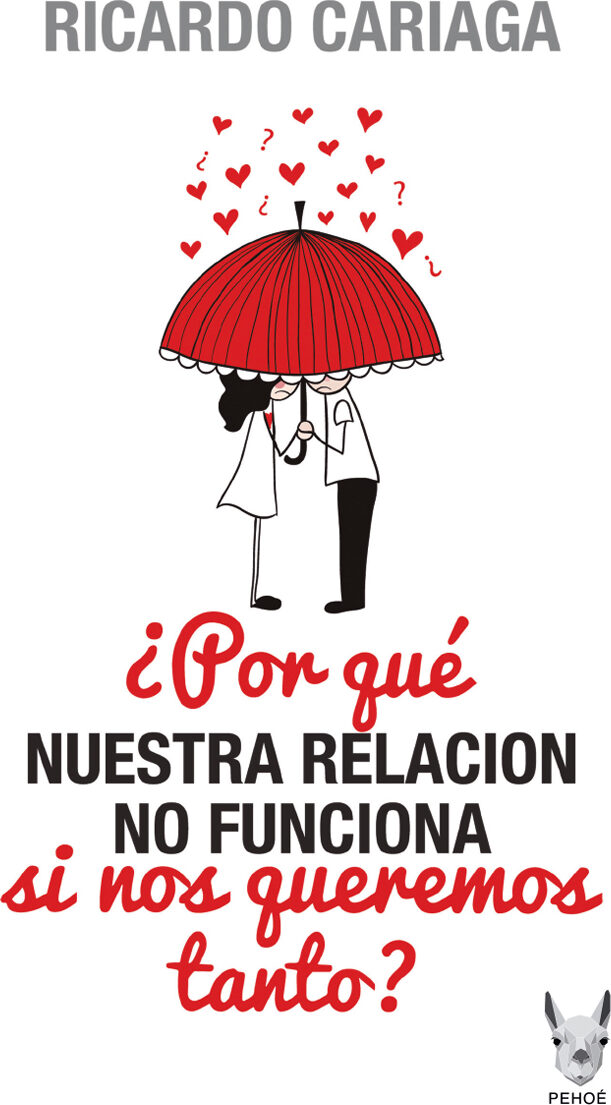 Portada de ¿Por qué nuestra relación no funciona si nos queremos tanto?