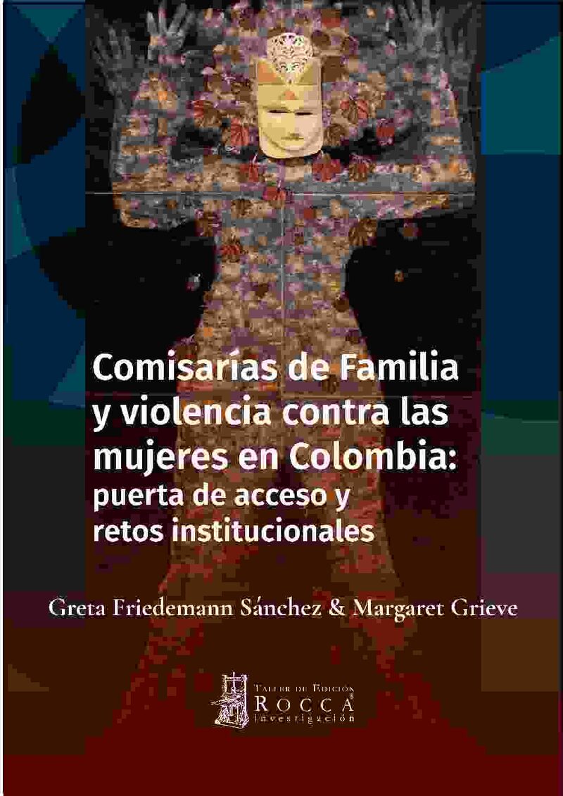 Portada de Comisarías de Familia y violencia contra las mujeres en Colombia: puerta de acceso y retos institucionales
