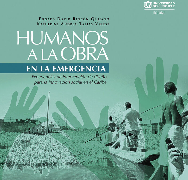 Portada de Humanos a la obra en la emergencia · Edgard.Tapias Valest , Katherine Rincón Quijano