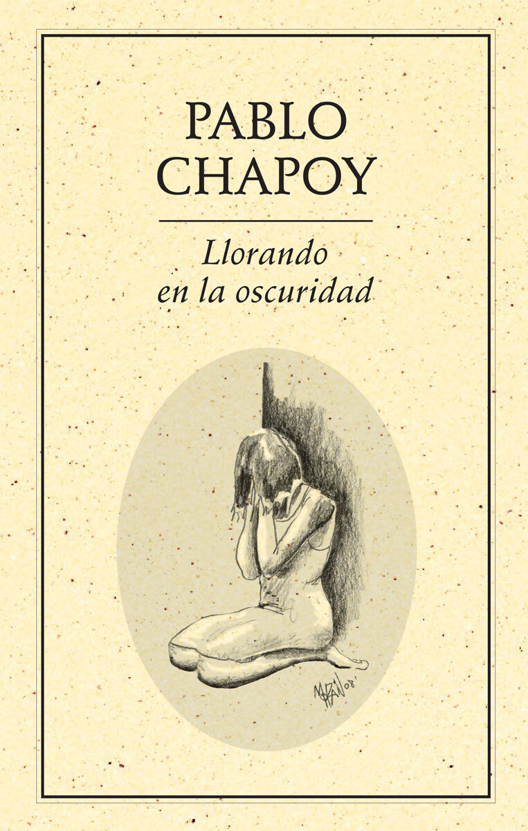 Portada de Llorando en la oscuridad · Pablo Chapoy