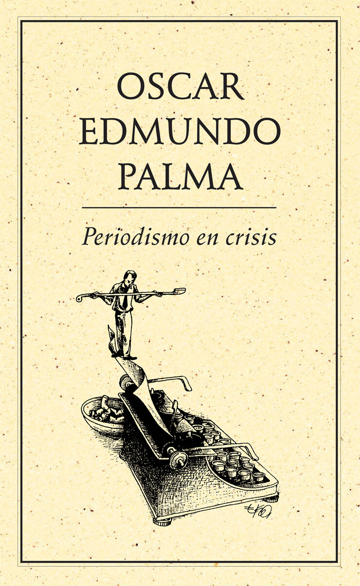 Portada de Periodismo en crisis · Oscar Edmundo Palma