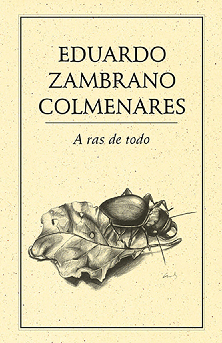 Portada de A ras de todo · Eduardo Zambrano Colmenares