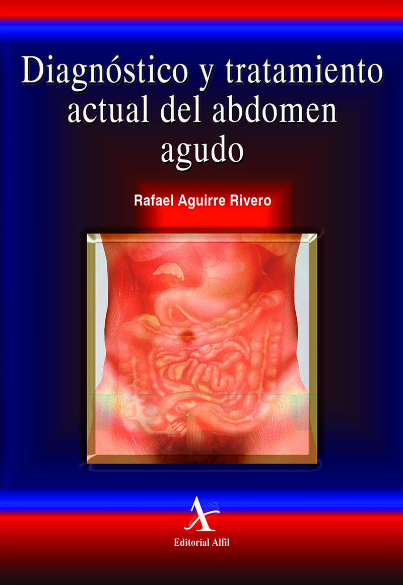 Portada de Diagnóstico y tratamiento actual del abdomen agudo · Rafael Aguirre Rivero