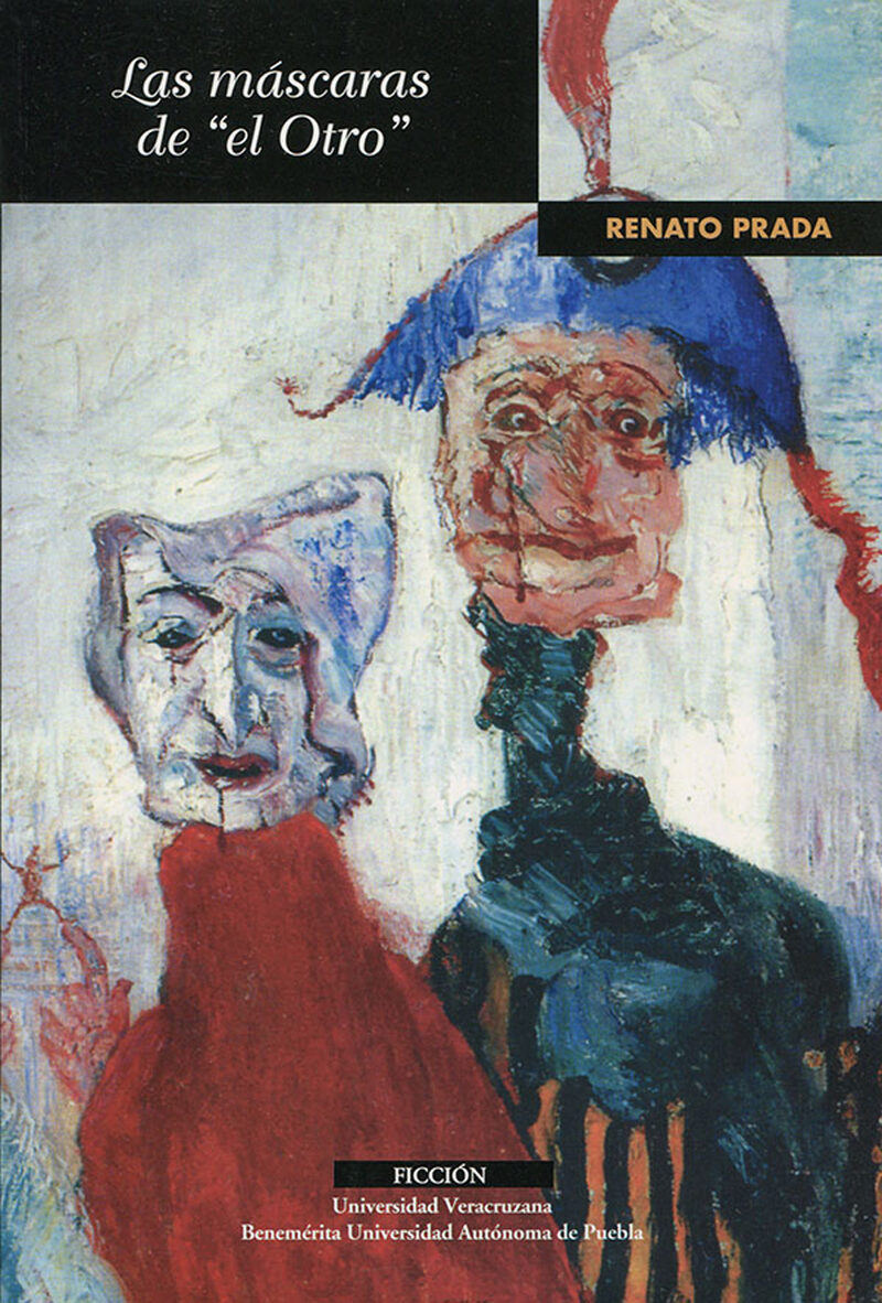 Portada de Las máscaras de el Otro · Renato Prada Oropeza