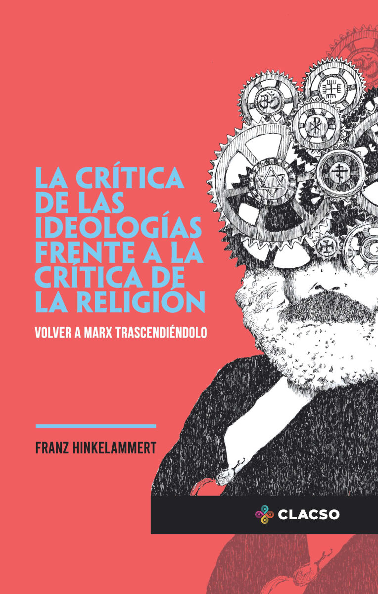 Portada de La crítica de las ideologías frente a la crítica de la religión · Franz Hinkelammert