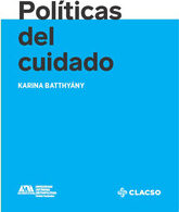 Portada de Políticas del cuidado · Karina Batthyány