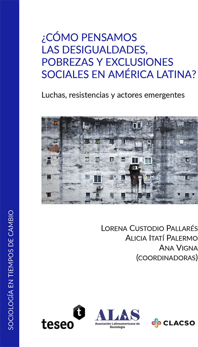 Portada de ¿CÓMO PENSAMOS LAS DESIGUALDADES, POBREZAS Y EXCLUSIONES SOCIALES EN AMERICA LATINA?