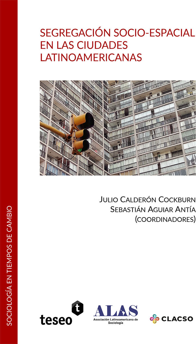 Portada de SEGREGACION SOCIO-ESPACIAL EN LAS CIUDADES LATINOAMERICANAS · Julio Calderón Cockburn