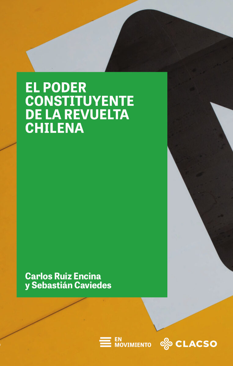 Portada de El poder constituyente de la revuelta chilena · Carlos.Caviedes Hamuy , Sebastián Ruiz Encina