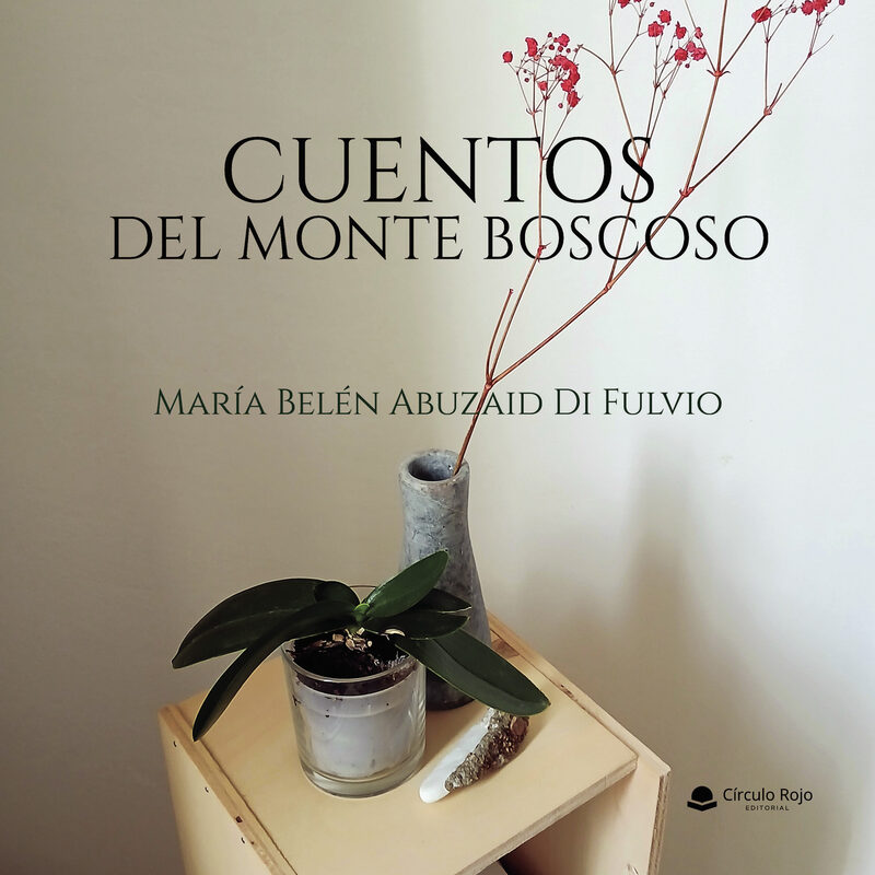 Portada de CUENTOS DEL MONTE BOSCOSO · María Belén Abuzaid Di Fulvio