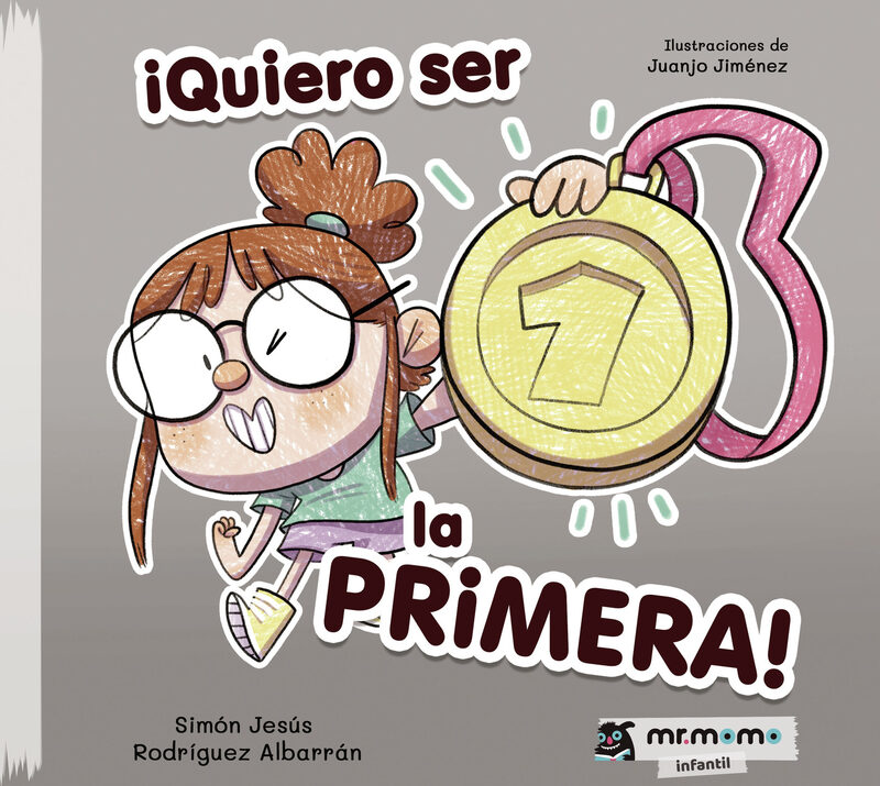 Portada de ¡QUIERO SER LA PRIMERA! (tapa blanda) · Simón Jesús Rodríguez Albarrán