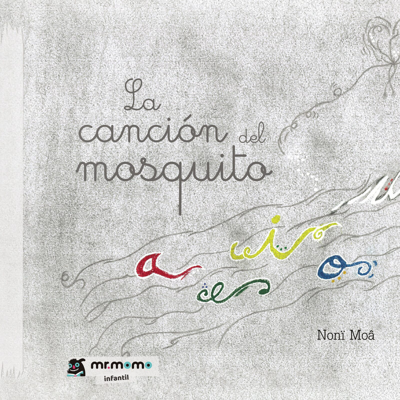 Portada de La canción del mosquito · Nonï Moâ