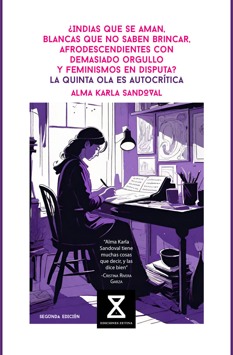 Portada de ¿Indias que se aman, blancas que no saben brincar, afrodescendientes con demasiado orgullo y feminismos en disputa? · Alma Karla Sandoval