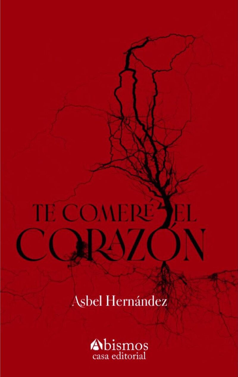 Portada de Te comeré el corazón · Asbel Hernández