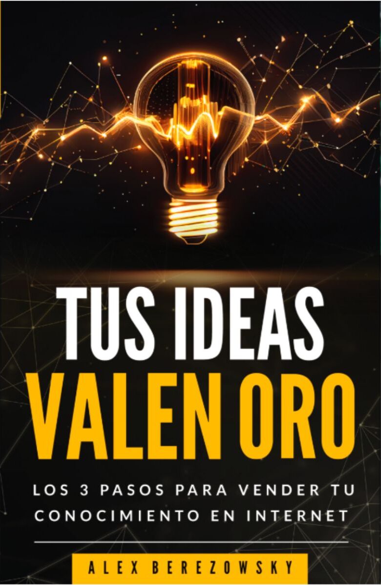 Portada de Tus ideas valen oro