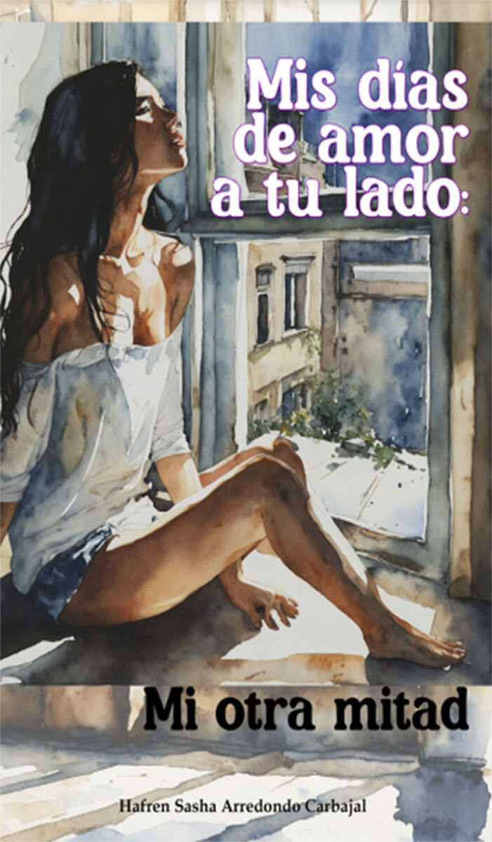 Portada de Mis días de amor a tu lado: Mi otra mitad